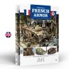 AK Interactive AK130027 FRENCH ARMOR – A GUIDE TO PAINTING & WEATHERING TECHNIQUES USING TAMIYA’S FRENCH WWII AFV MODELS